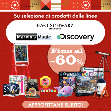 SUPER SCONTI SUI GIOCATTOLI A BRAND FAO SCHWARZ, DISCOVERY E MARVIN’S MAGIC