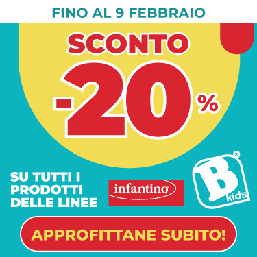 -20% SUI PRODOTTI B-KIDS ED INFANTINO!