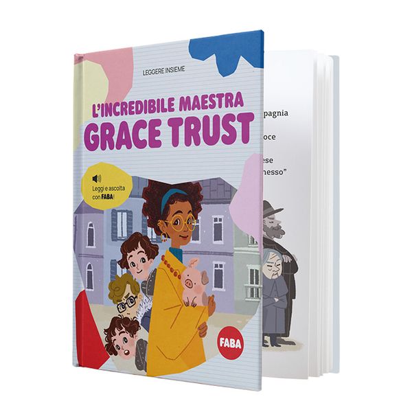 Leggere insieme - l' incredibile maestra grace trust - faba - FABA