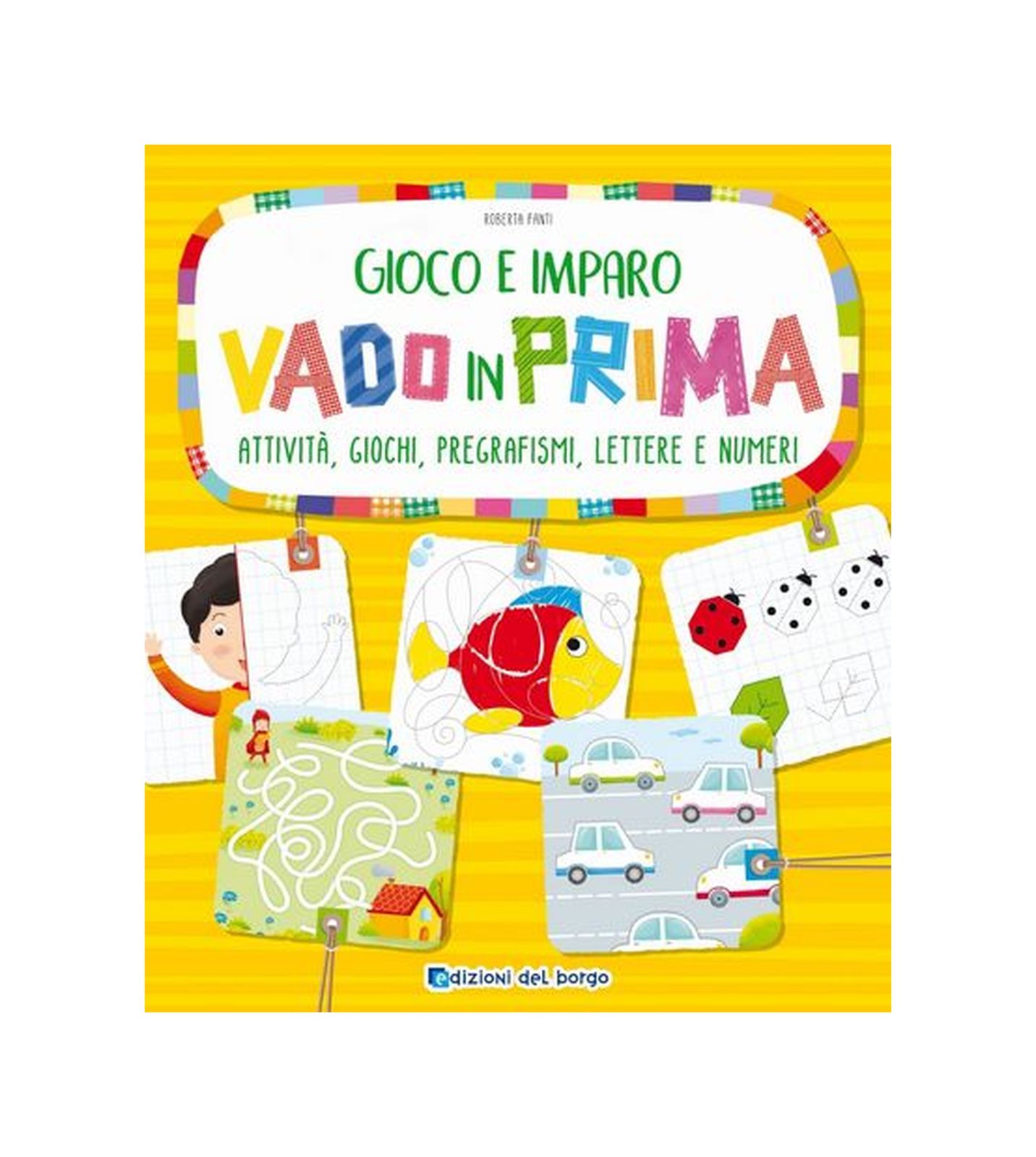 Gioco e imparo. vado in prima elementare - 